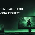 Best emulator for Shadow Fight 2 on PC comparison